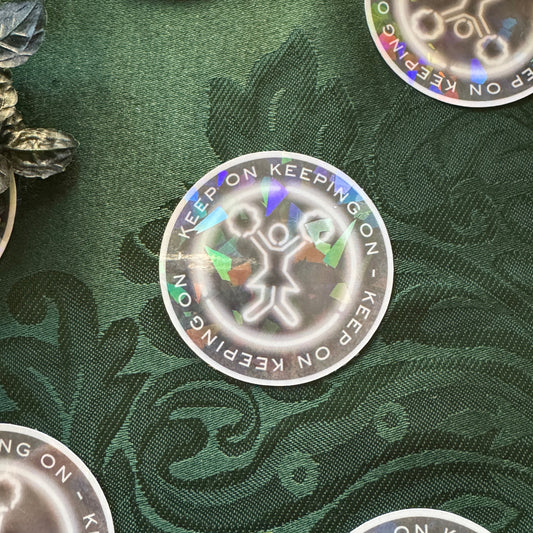 Keep On Keeping On Sticker