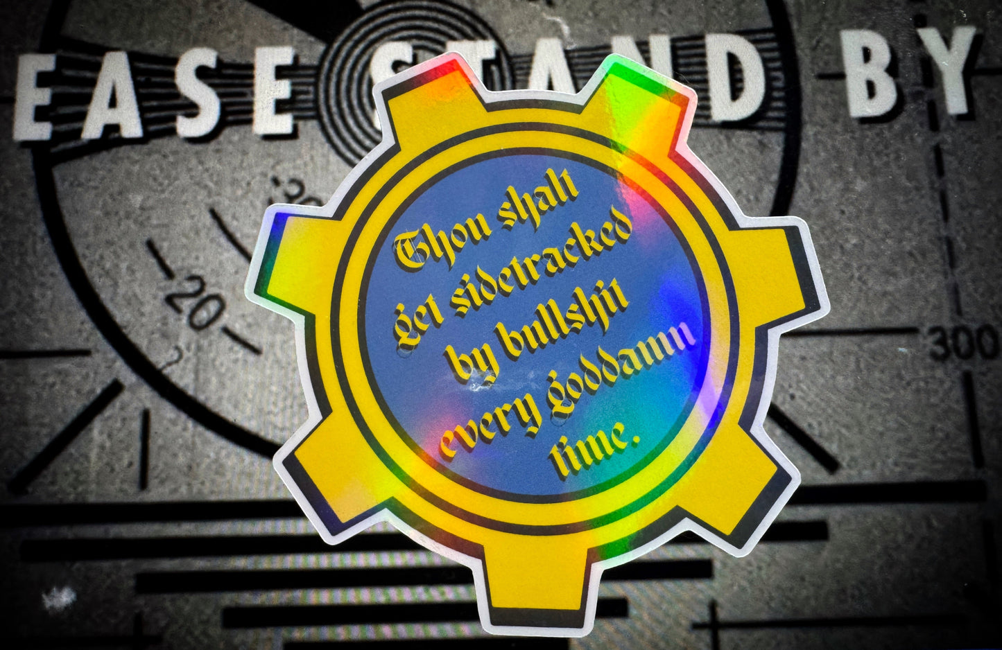 Thou Shalt Get Sidetracked Holo Sticker